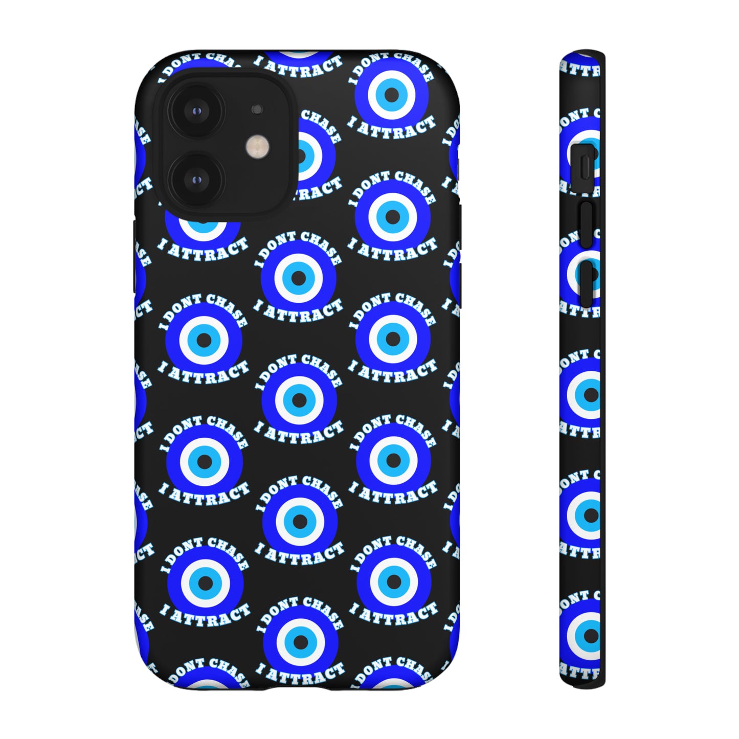 Evil Eye "I Don't Chase I Attract" Phone Case