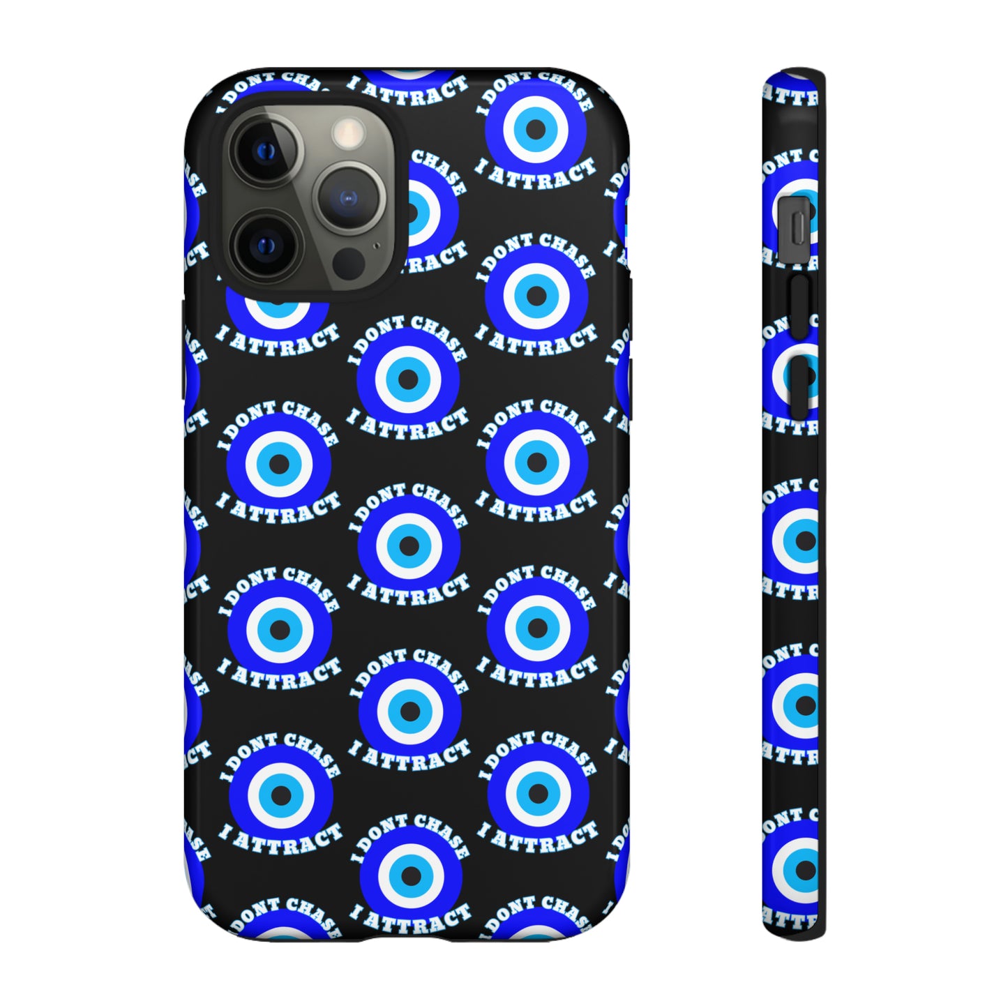 Evil Eye "I Don't Chase I Attract" Phone Case