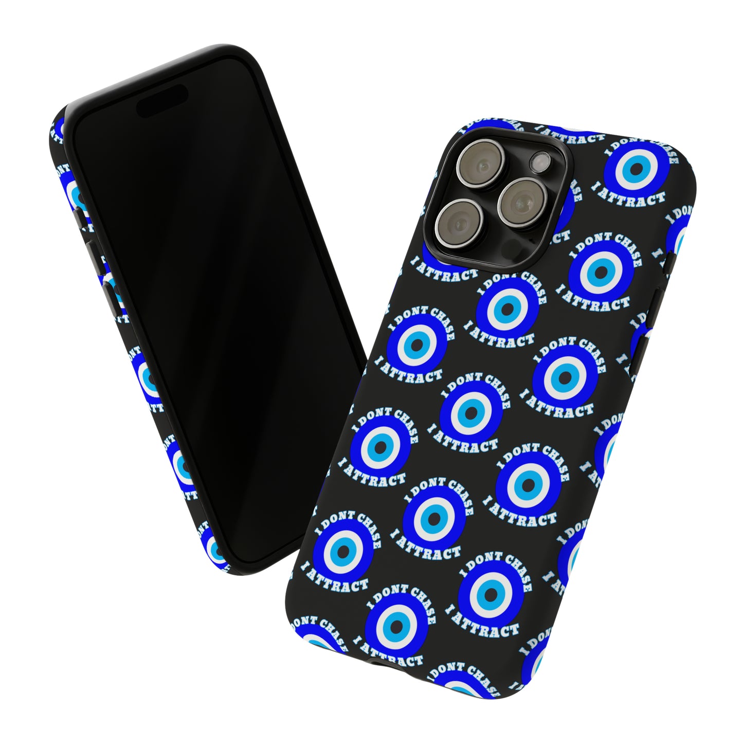 Evil Eye "I Don't Chase I Attract" Phone Case