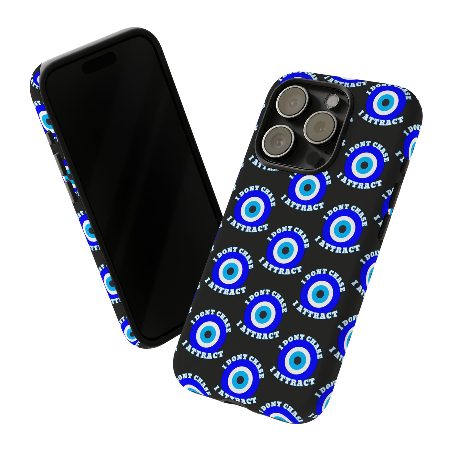 Evil Eye "I Don't Chase I Attract" Phone Case