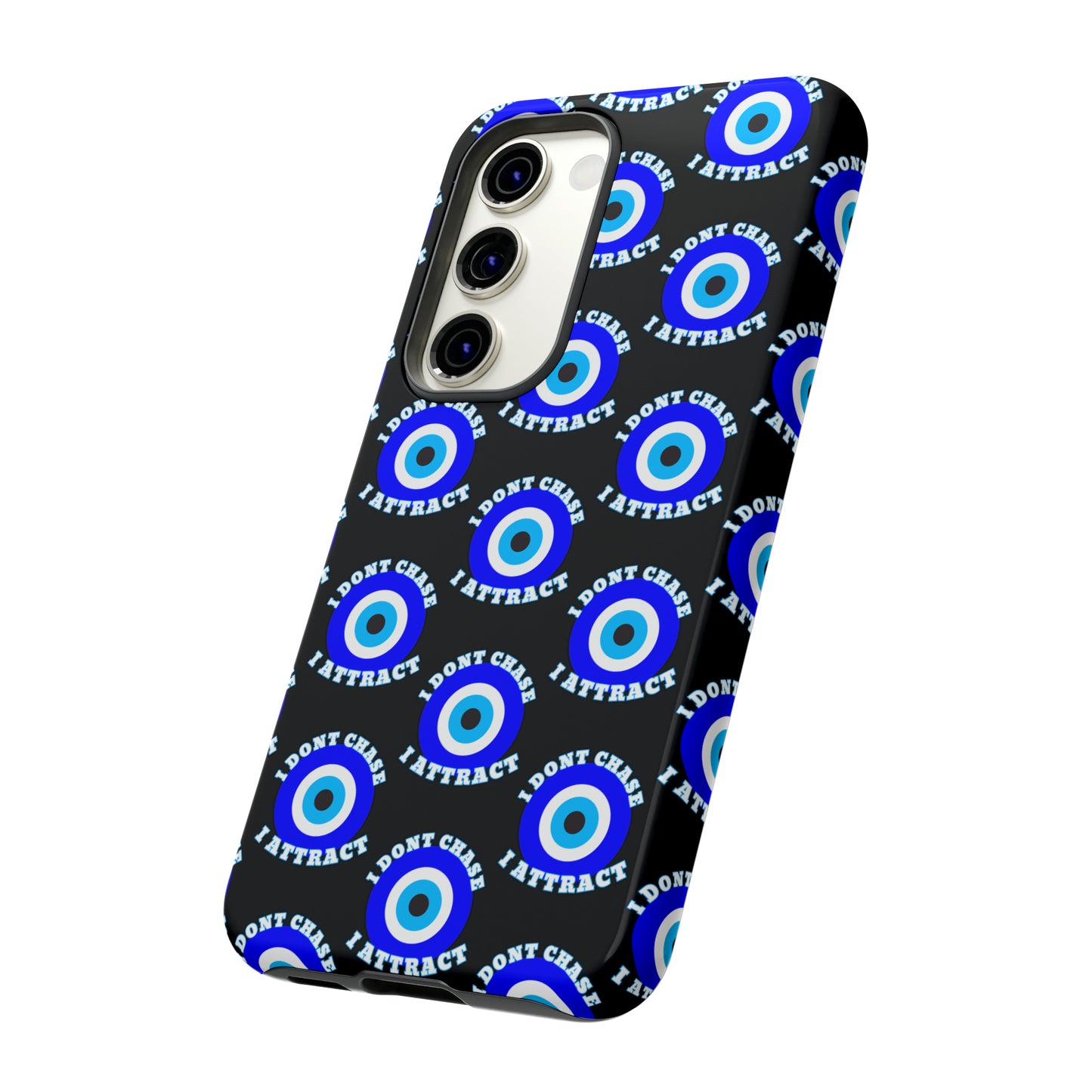 Evil Eye "I Don't Chase I Attract" Phone Case