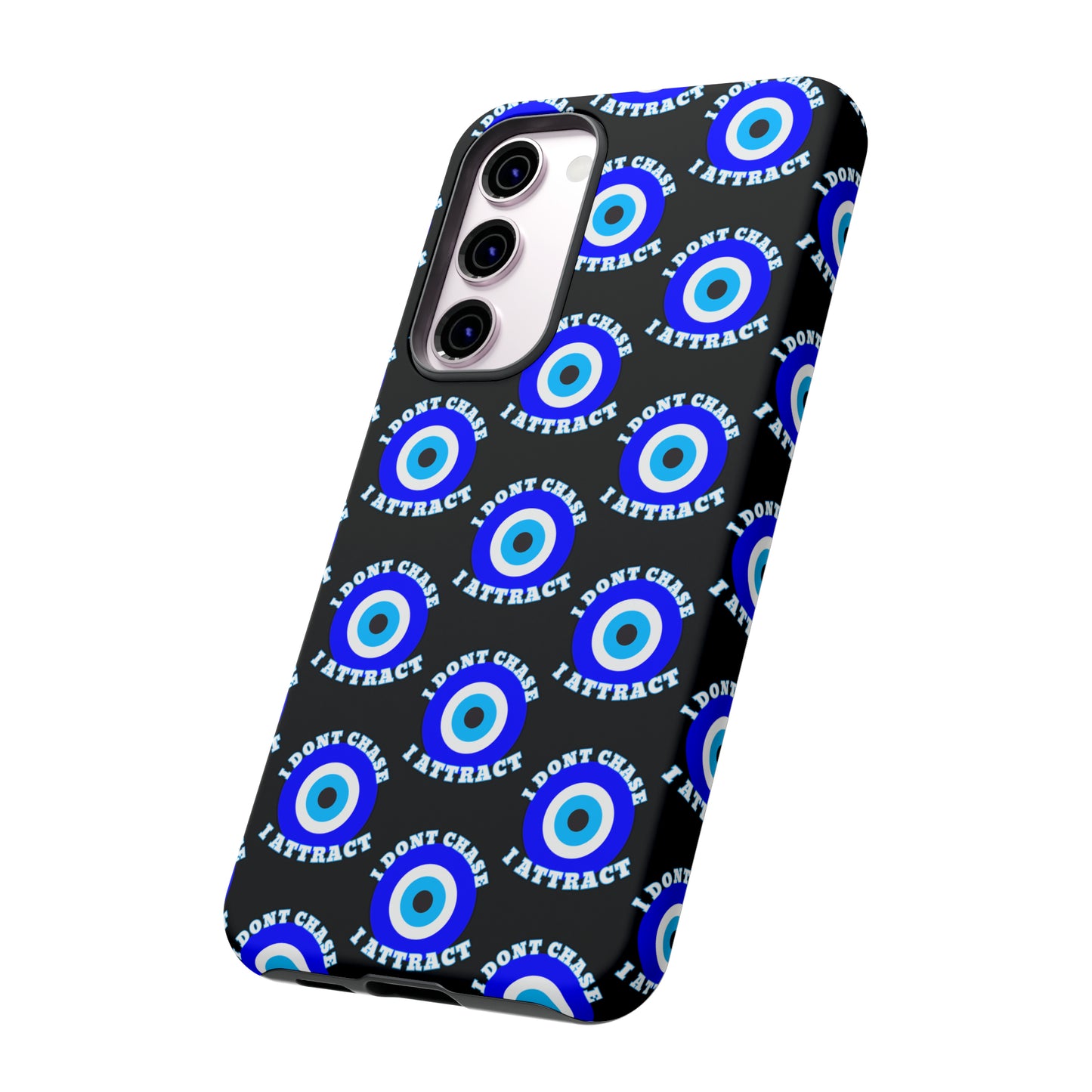 Evil Eye "I Don't Chase I Attract" Phone Case