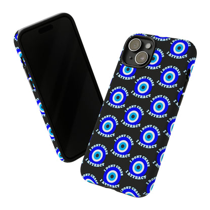 Evil Eye "I Don't Chase I Attract" Phone Case