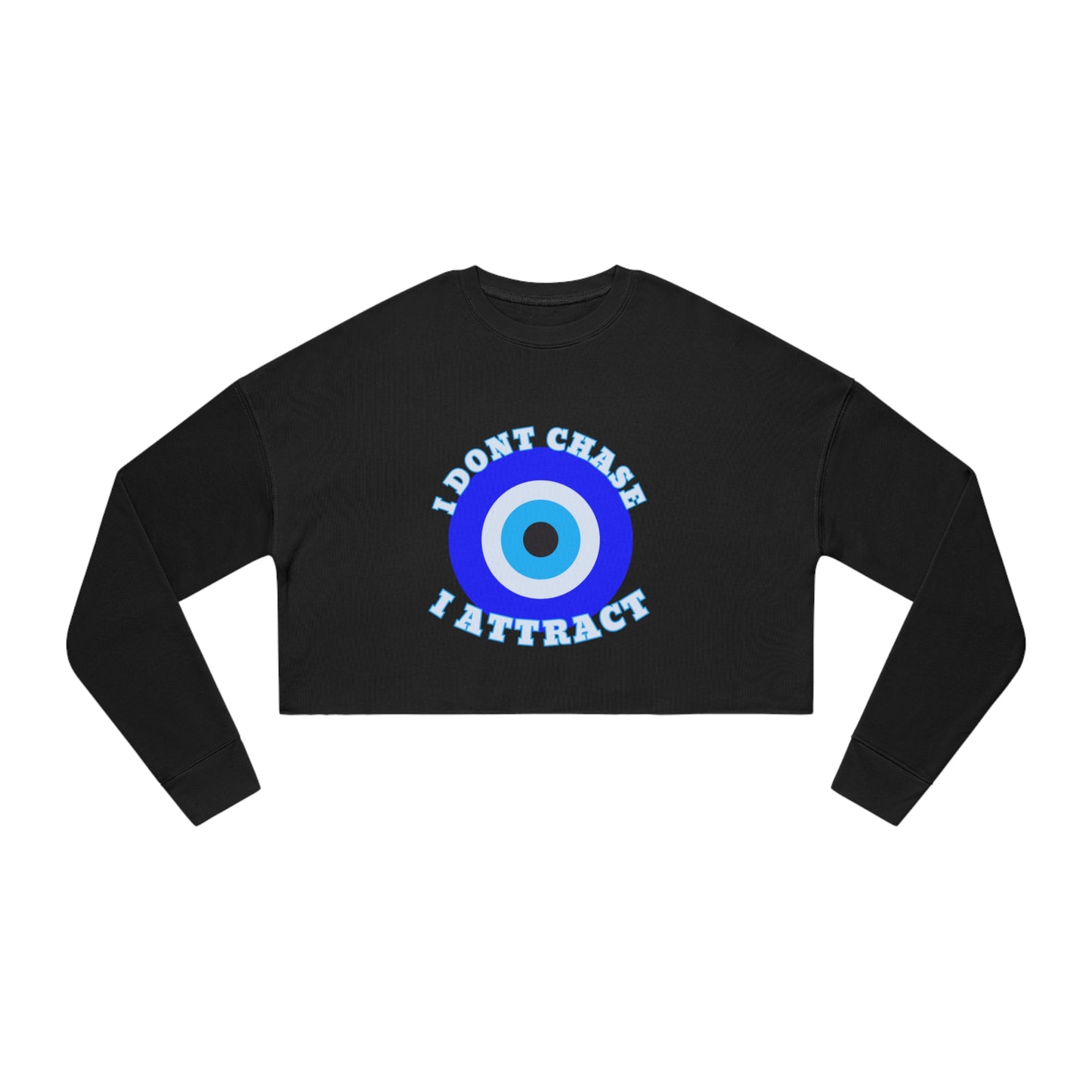 Evil Eye "I Don't Chase I Attract" Black Cropped Sweatshirt