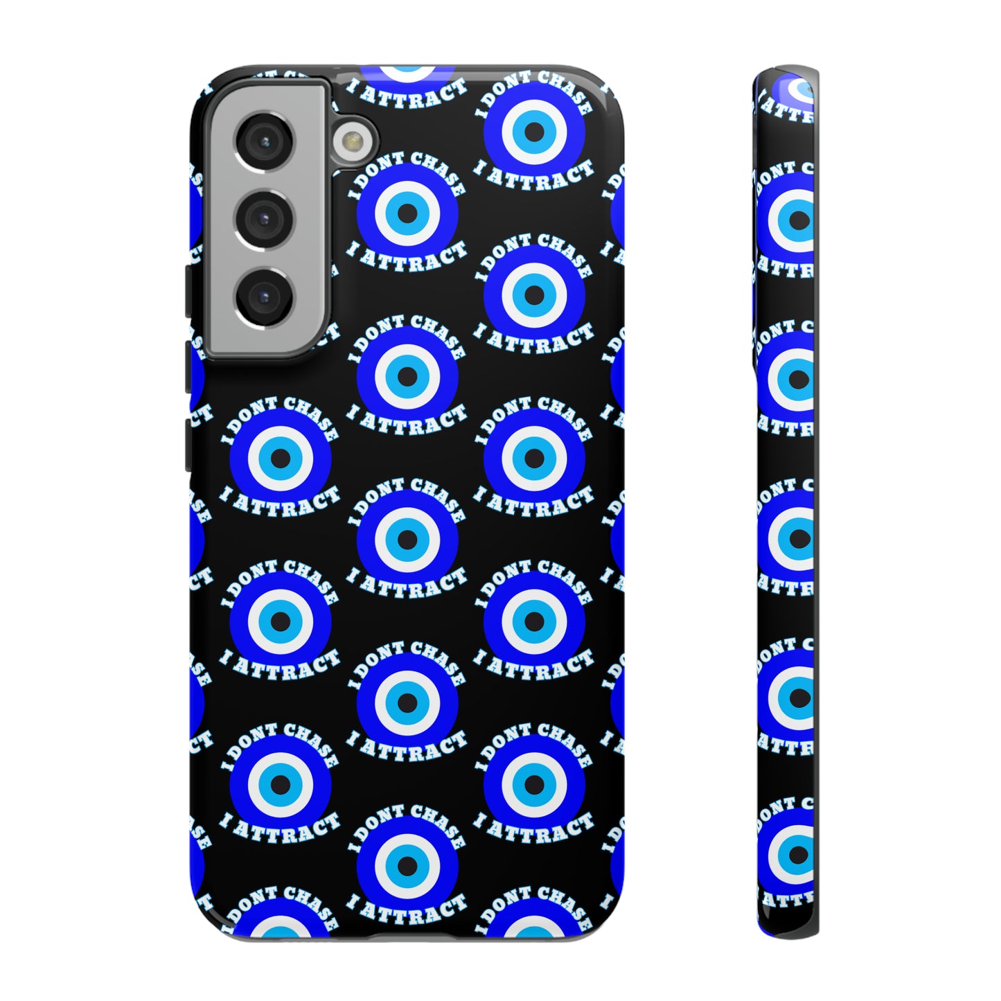 Evil Eye "I Don't Chase I Attract" Phone Case