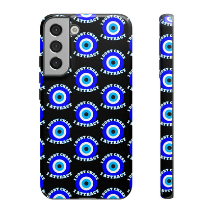 Evil Eye "I Don't Chase I Attract" Phone Case