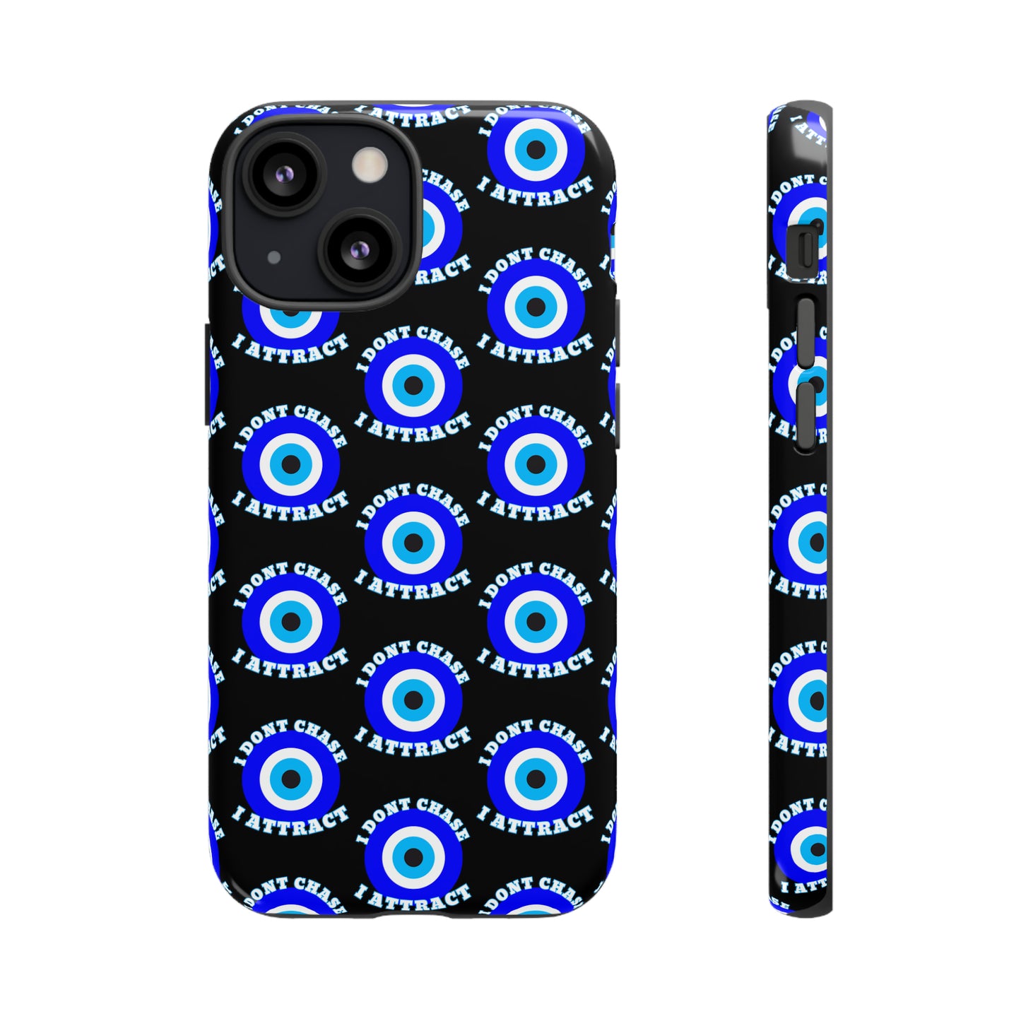 Evil Eye "I Don't Chase I Attract" Phone Case