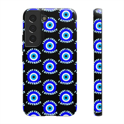 Evil Eye "I Don't Chase I Attract" Phone Case