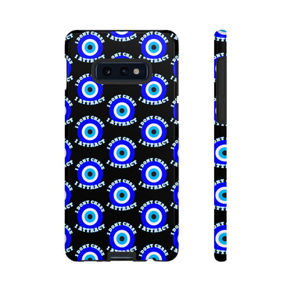 Evil Eye "I Don't Chase I Attract" Phone Case