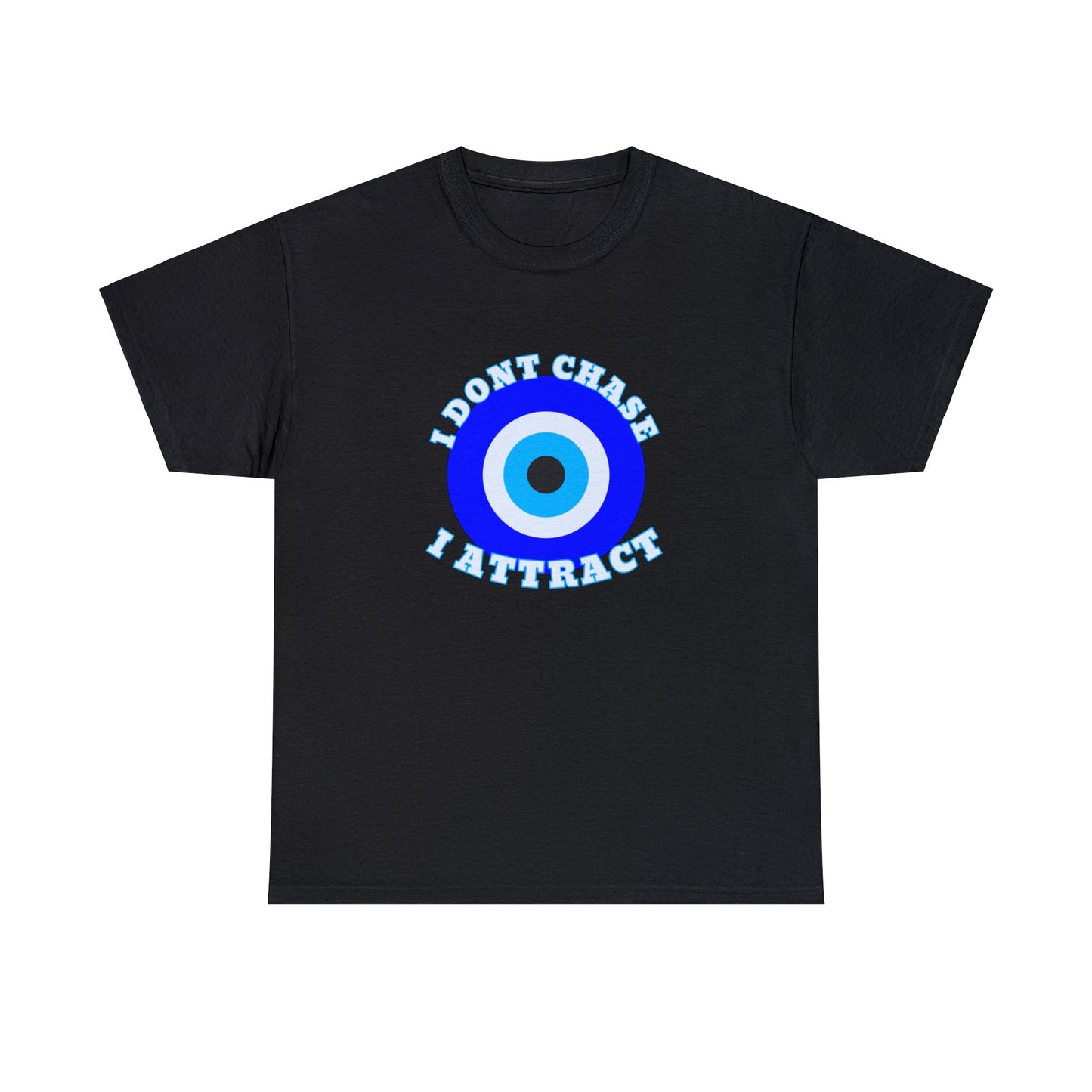 Evil Eye "I Don't Chase I Attract" Unisex T-shirt