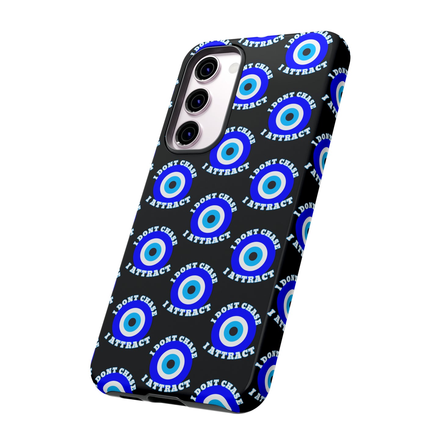 Evil Eye "I Don't Chase I Attract" Phone Case