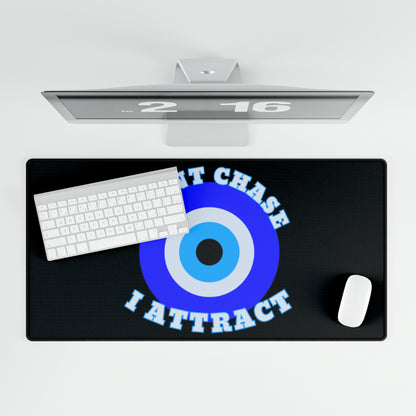 Evil Eye "I Don't Chase I Attract" Desk Mat