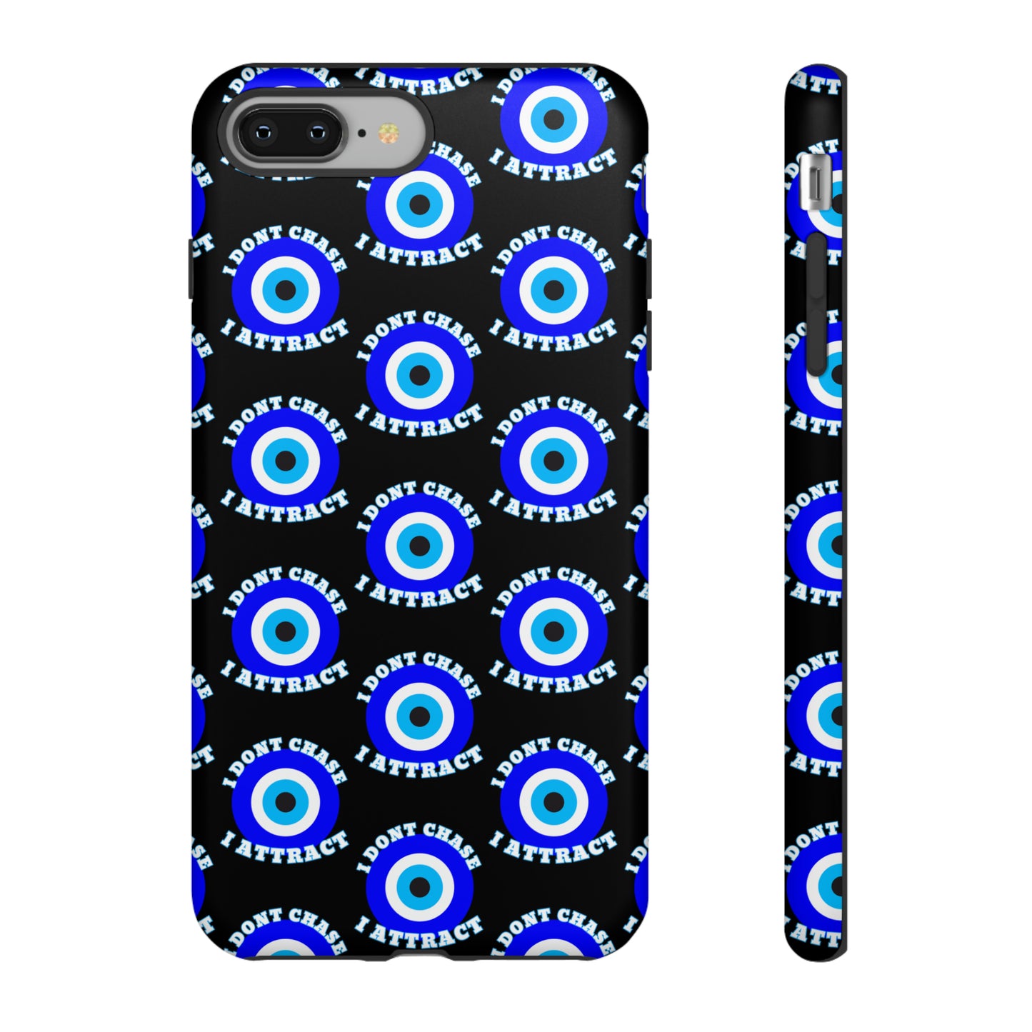 Evil Eye "I Don't Chase I Attract" Phone Case