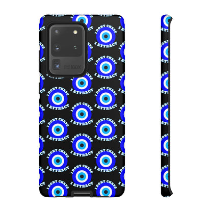 Evil Eye "I Don't Chase I Attract" Phone Case