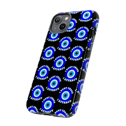 Evil Eye "I Don't Chase I Attract" Phone Case