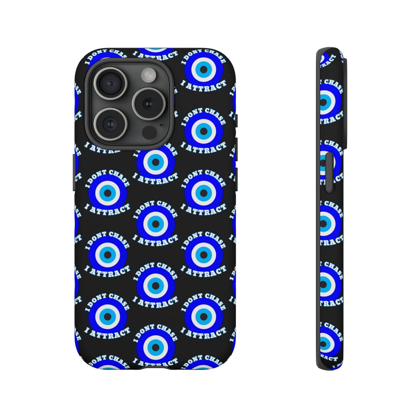 Evil Eye "I Don't Chase I Attract" Phone Case