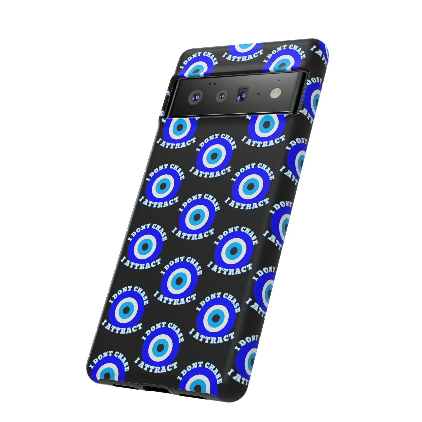 Evil Eye "I Don't Chase I Attract" Phone Case