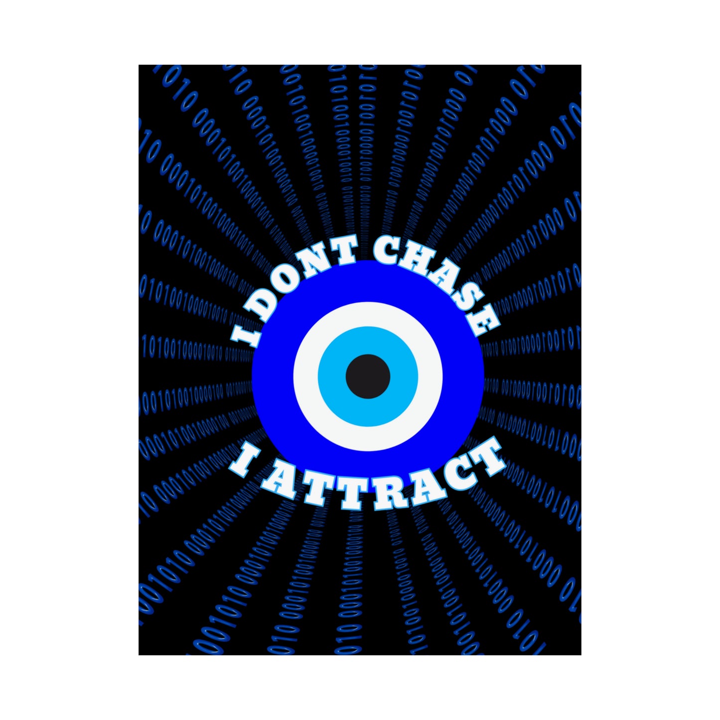 Evil Eye "I Don't Chase I Attract" Poster