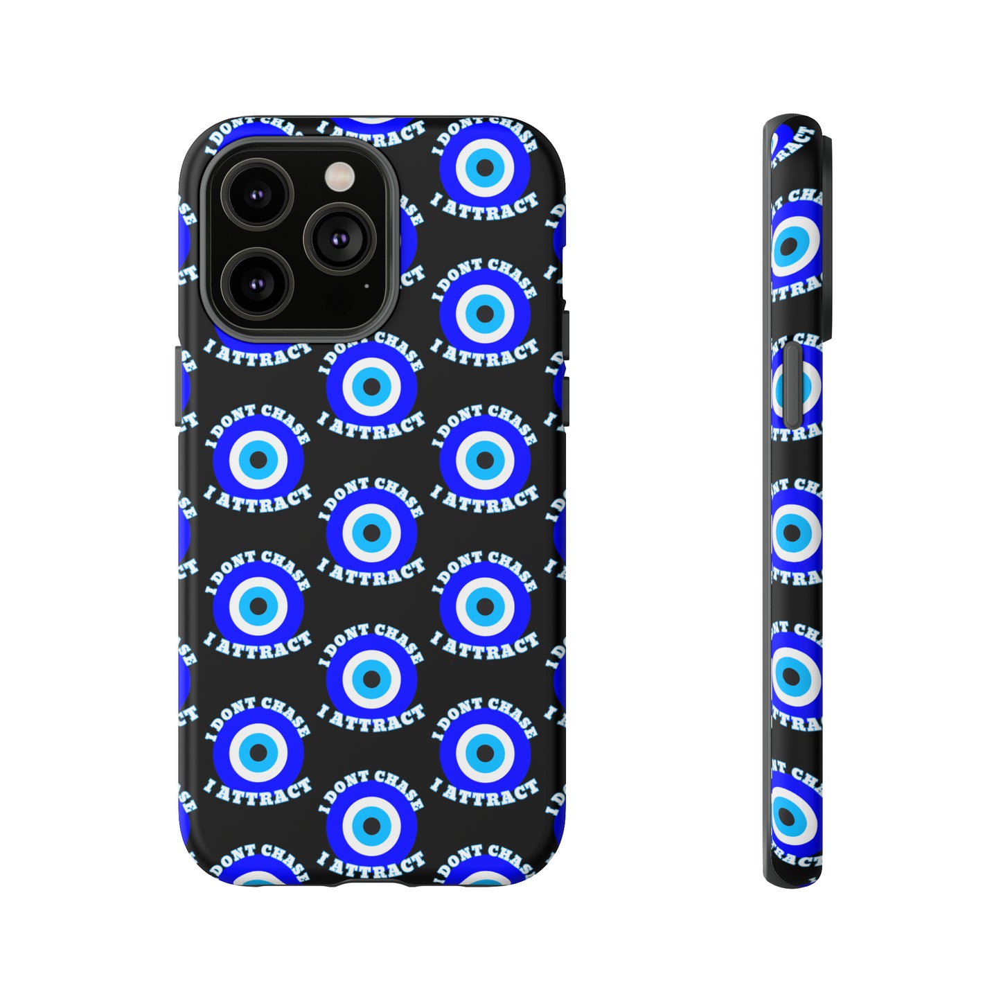 Evil Eye "I Don't Chase I Attract" Phone Case