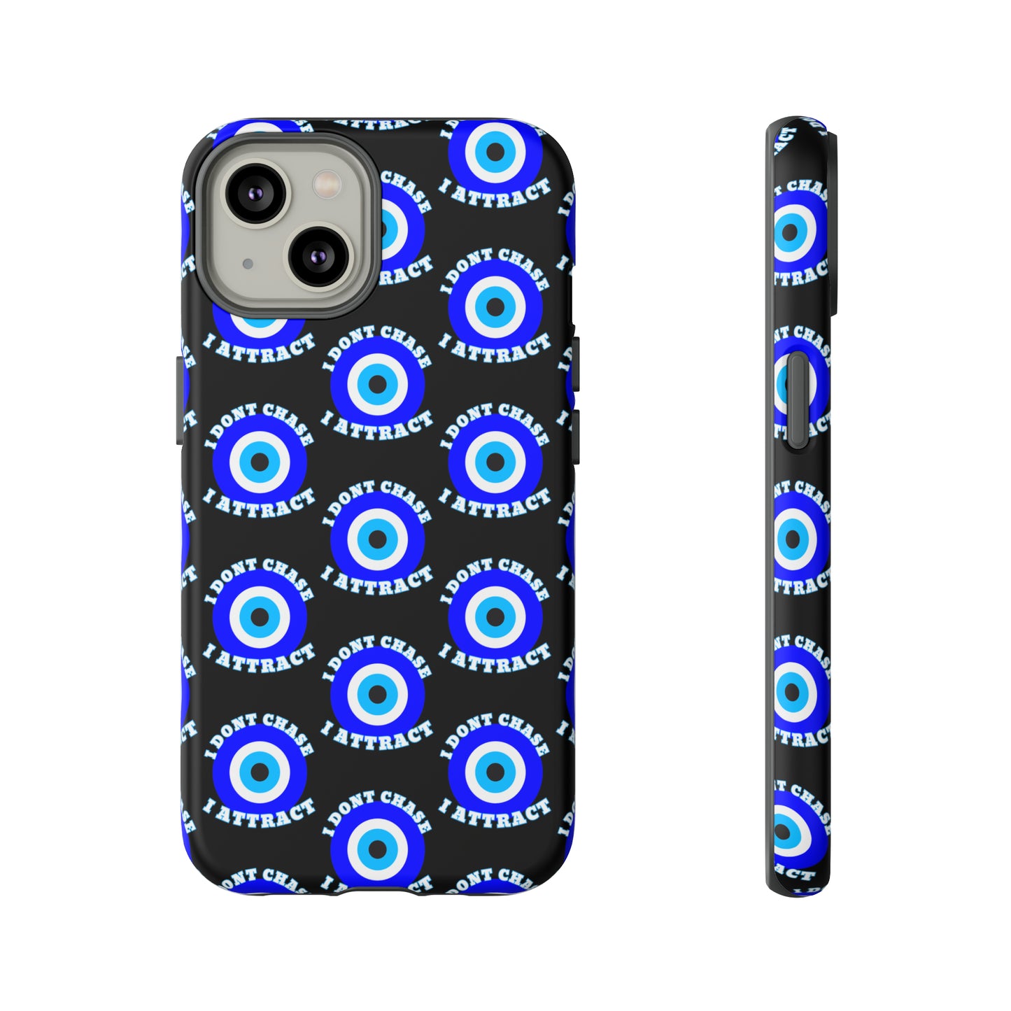 Evil Eye "I Don't Chase I Attract" Phone Case