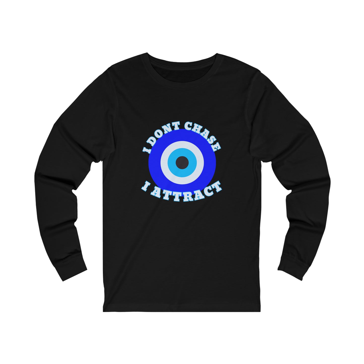 Evil Eye "I Don't Chase I Attract" Unisex Jersey Long Sleeve Tee