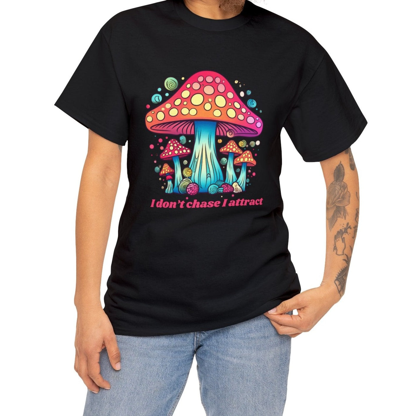 Affirmation "I Don't Chase I Attract" Mushroom T-shirt