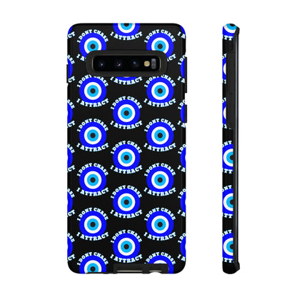 Evil Eye "I Don't Chase I Attract" Phone Case