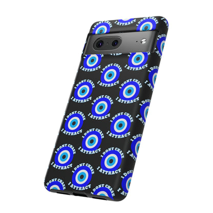 Evil Eye "I Don't Chase I Attract" Phone Case