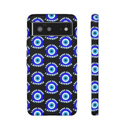 Evil Eye "I Don't Chase I Attract" Phone Case