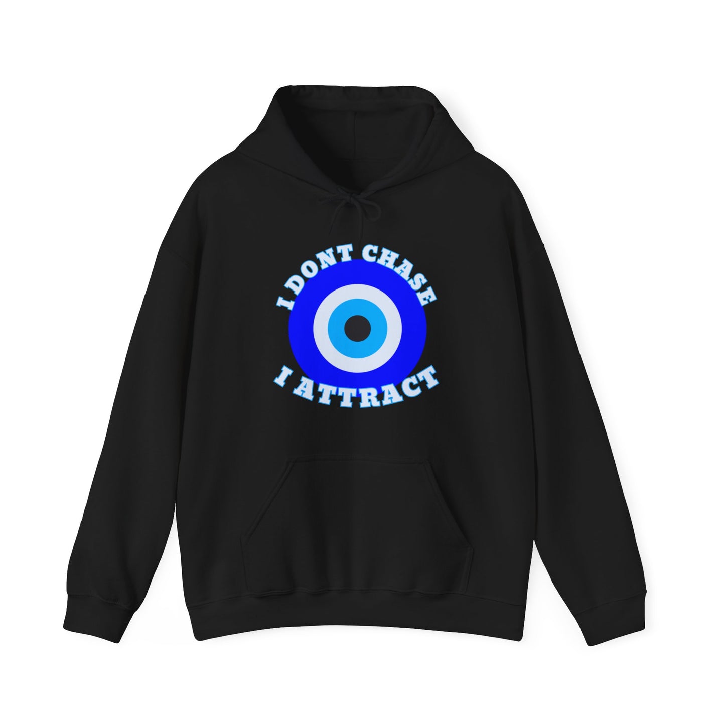 Evil Eye Unisex "I Don't Chase I Attract" Hooded Sweatshirt