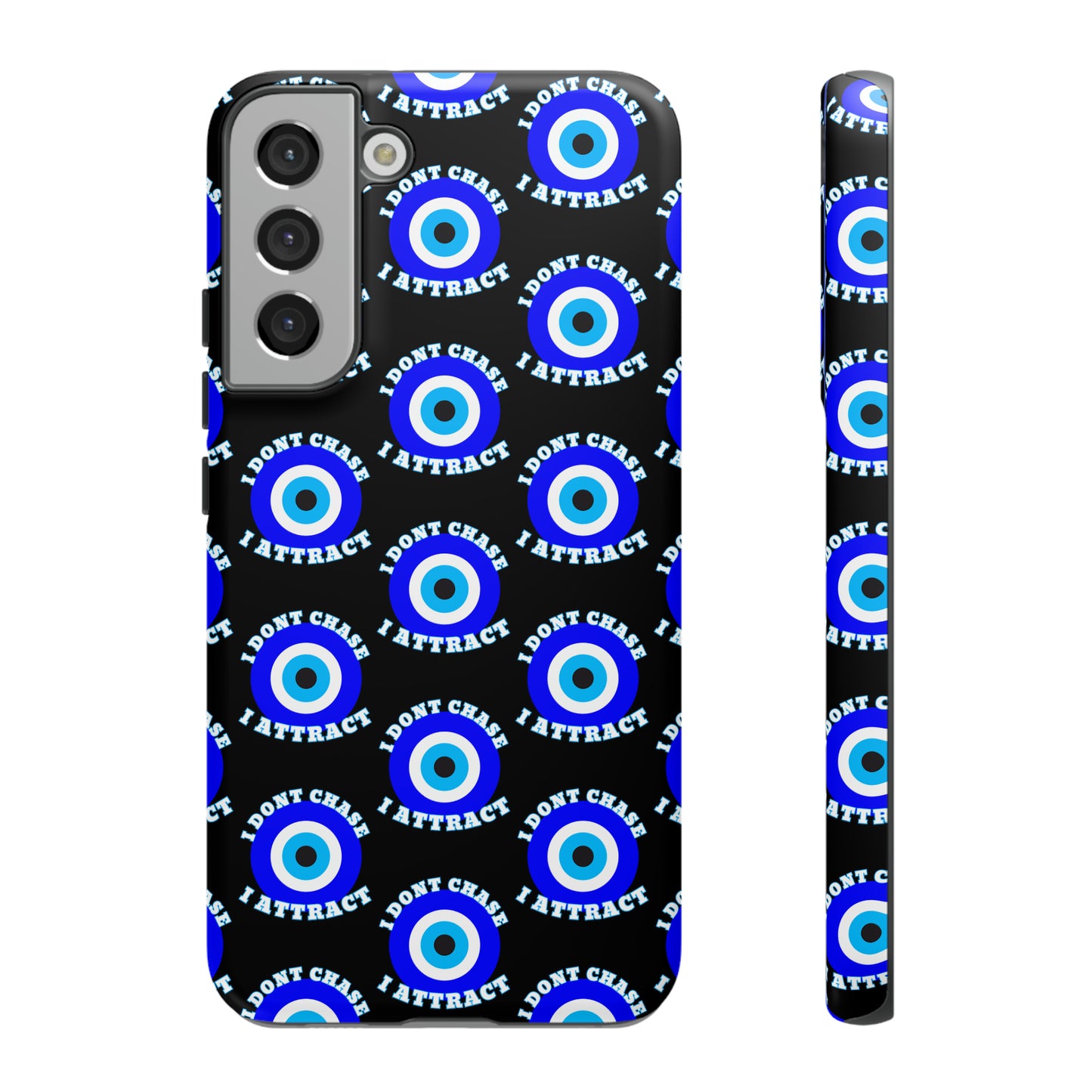 Evil Eye "I Don't Chase I Attract" Phone Case