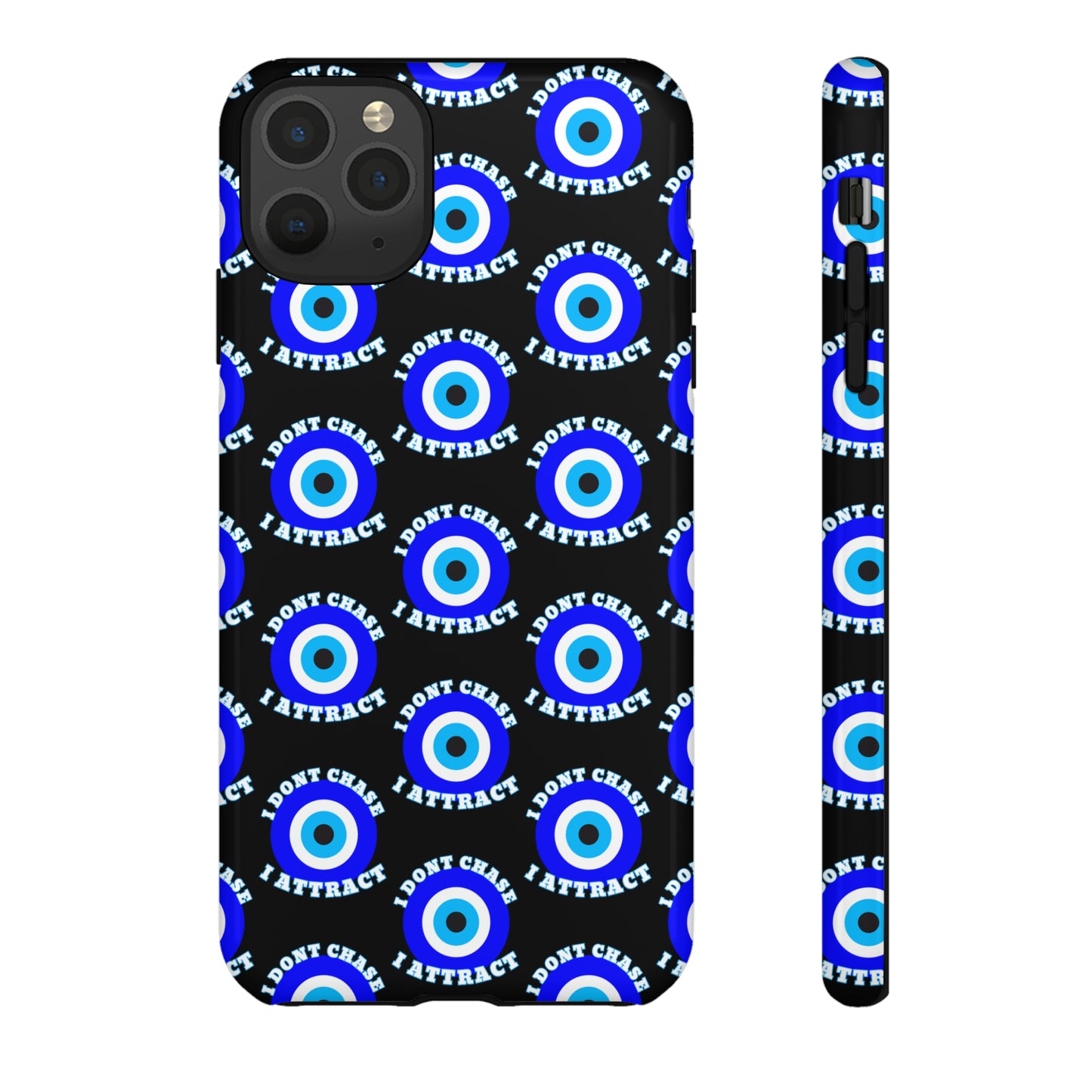 Evil Eye "I Don't Chase I Attract" Phone Case