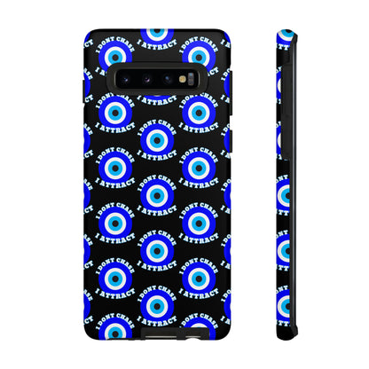 Evil Eye "I Don't Chase I Attract" Phone Case