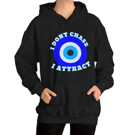 Evil Eye Unisex "I Don't Chase I Attract" Hooded Sweatshirt