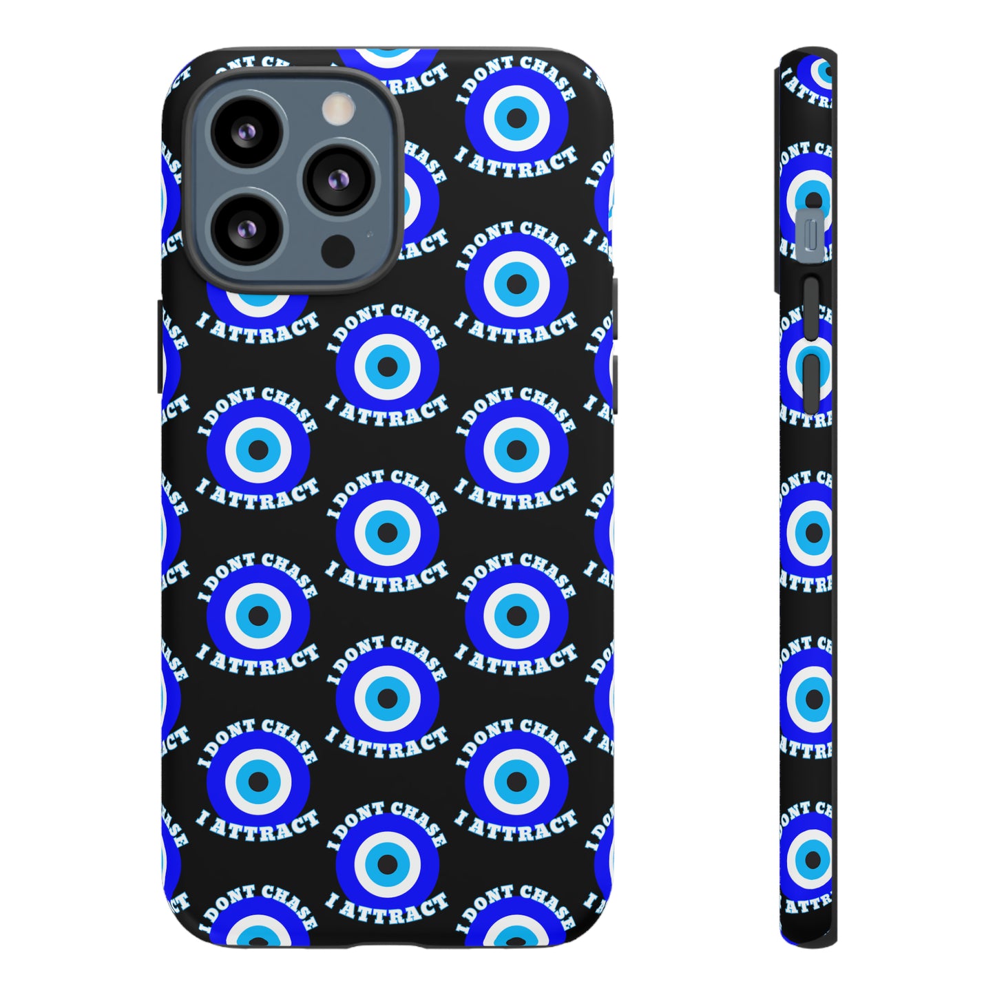 Evil Eye "I Don't Chase I Attract" Phone Case