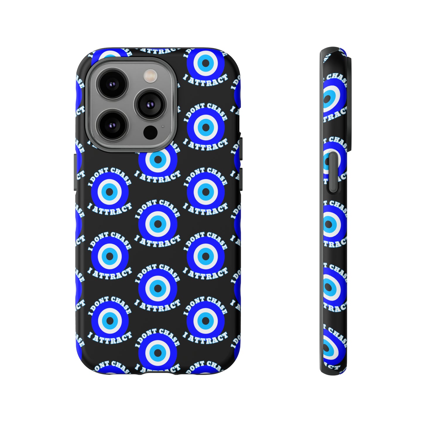 Evil Eye "I Don't Chase I Attract" Phone Case