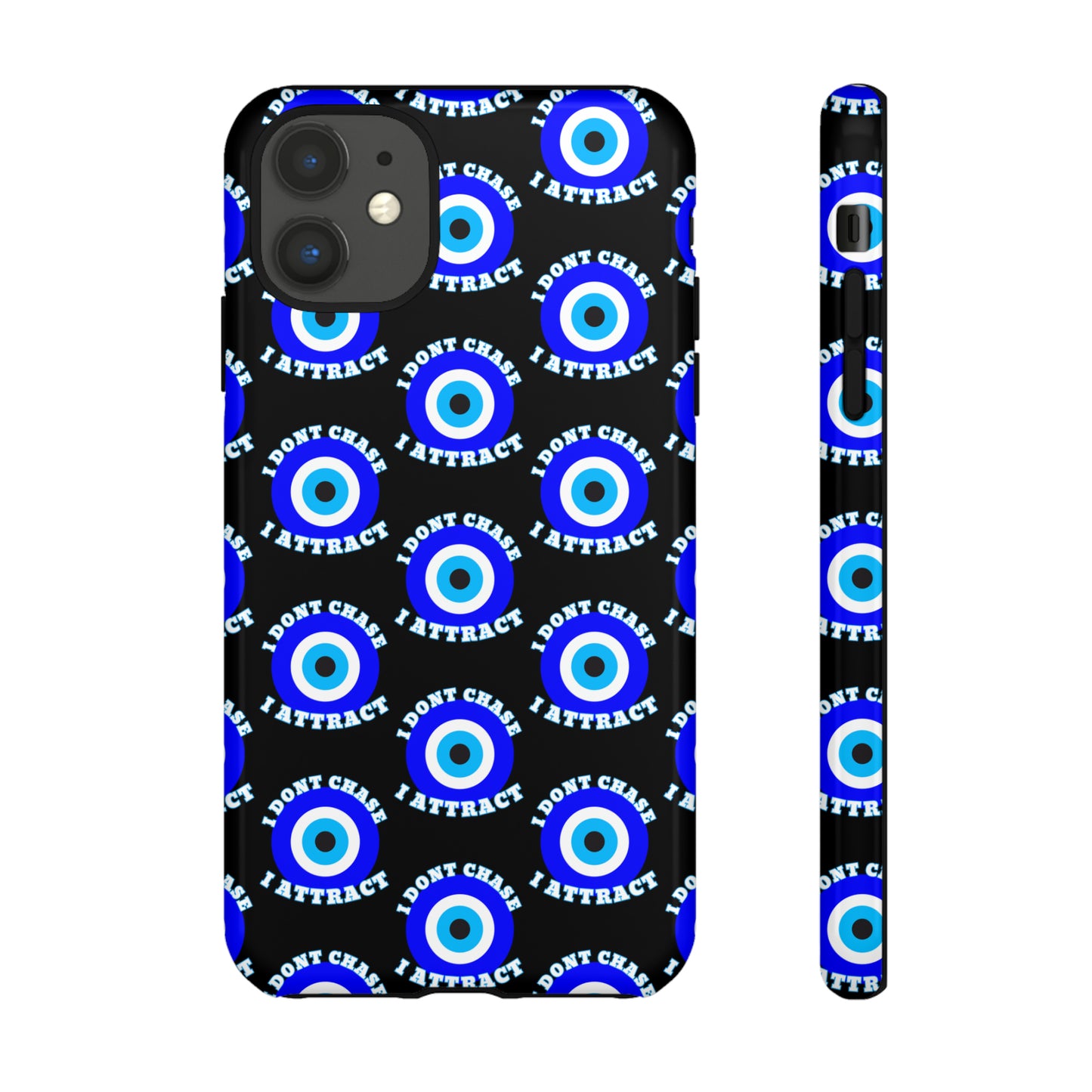 Evil Eye "I Don't Chase I Attract" Phone Case